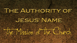 The Authority of Jesus' Name